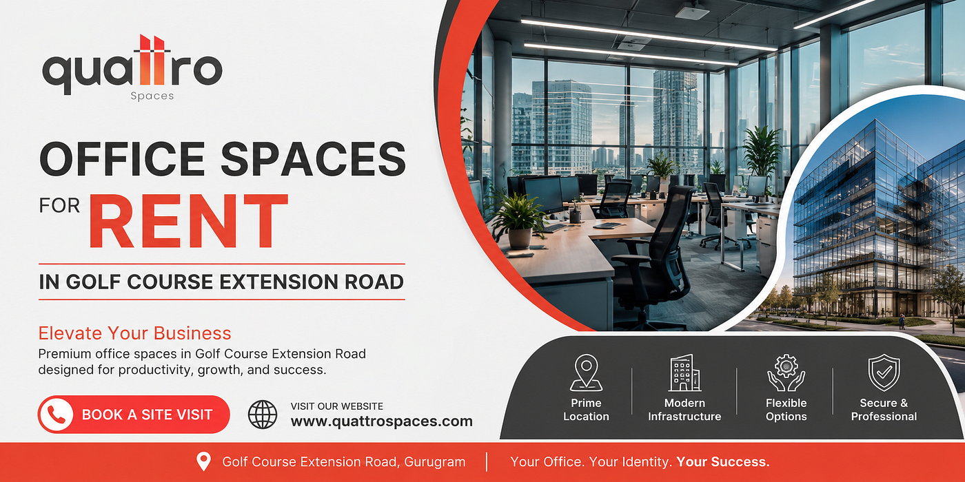Top Benefits of Choosing Office Spaces for Rent in Golf Course Extension Road
