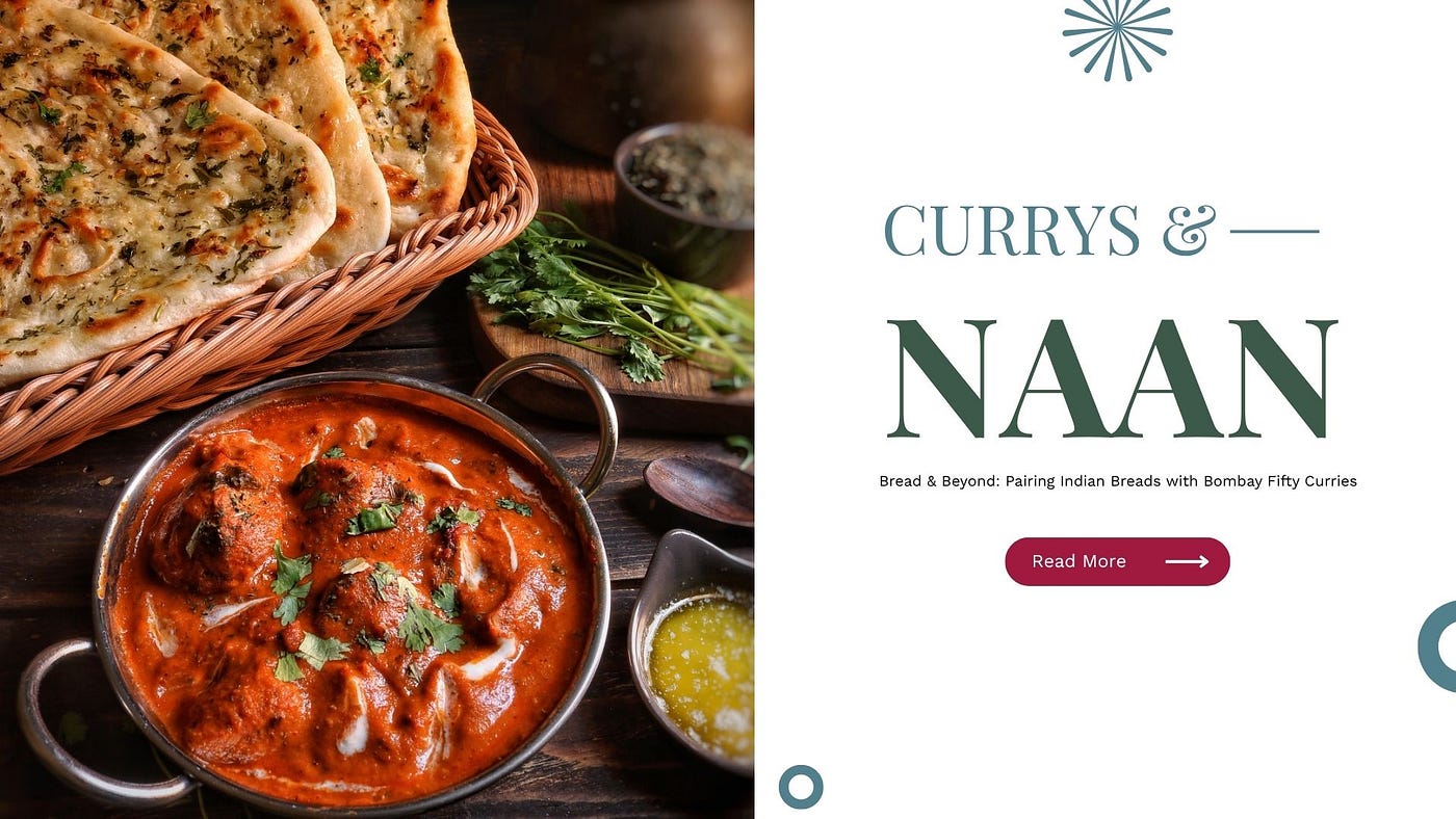 Bread & Beyond: Pairing Indian Breads with Bombay Fifty Curries