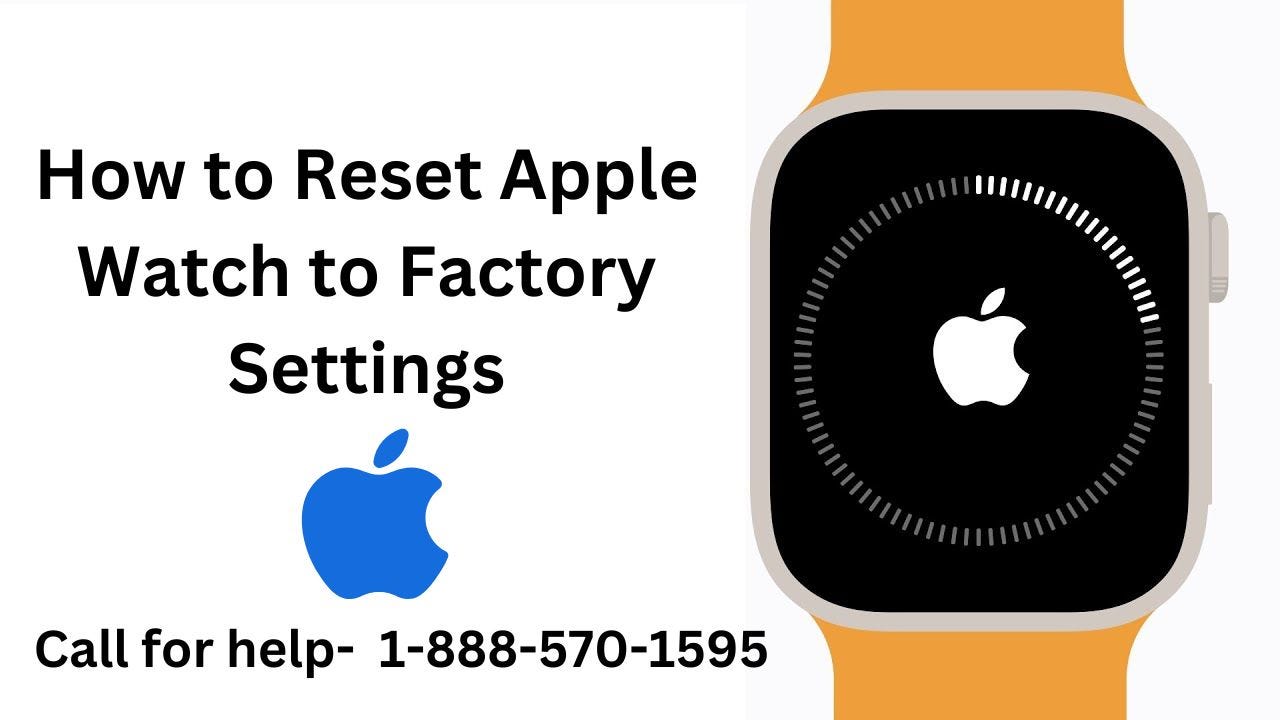 How to Reset Apple Watch to Factory Settings | by Gibsonweley | Jun, 2023 |  Medium