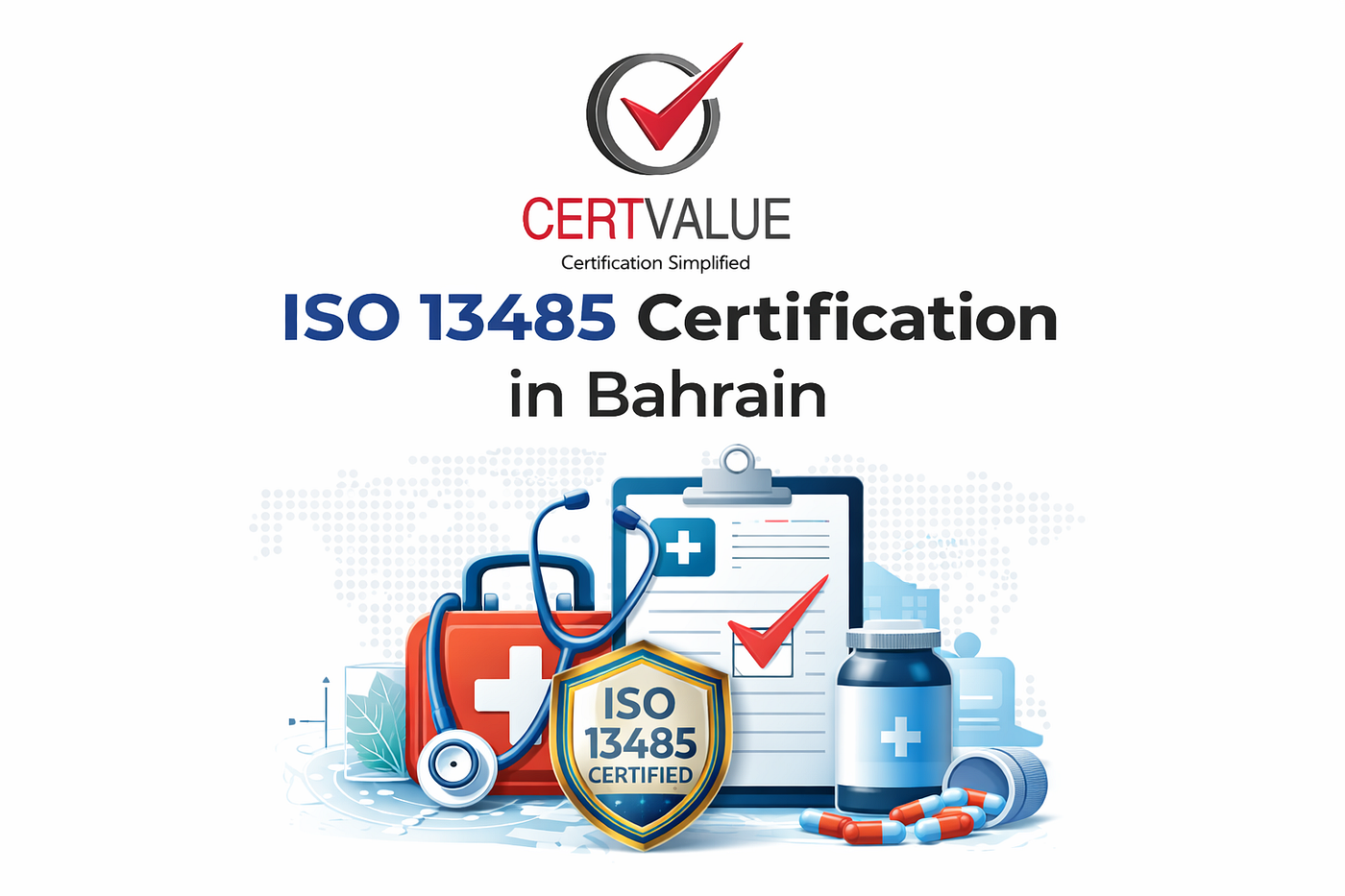 Get ISO 13485 Certification in Bahrain with Expert Consultants