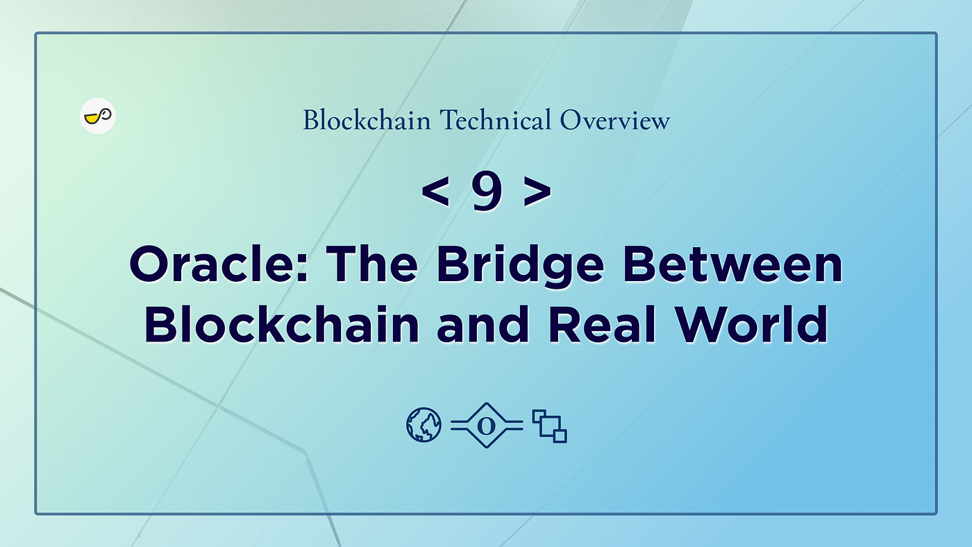 淺談預言機Oracle：區塊鏈與現實世界的橋樑。<9> 文組也該知道的區塊鏈技術知識| Pelith