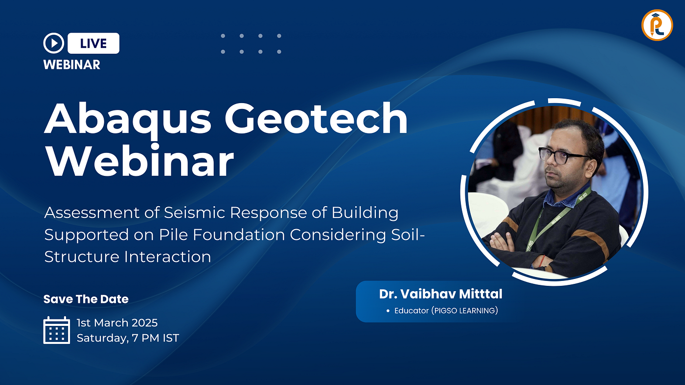 Abaqus Geotech Webinar: Seismic Response of Buildings with Soil-Structure Interaction