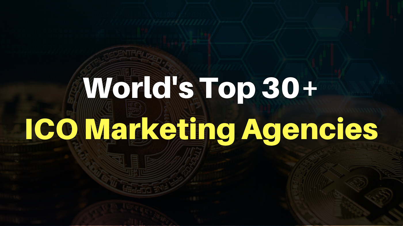 Top 30+ ICO & Crypto Marketing Agencies | by Andy | Medium