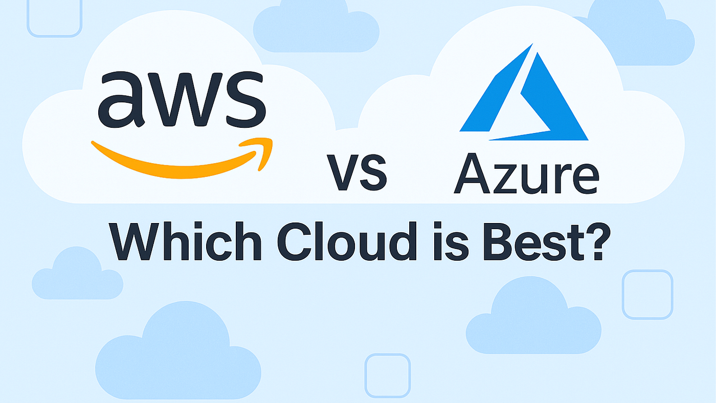 AWS vs Azure: Which Cloud is Best?