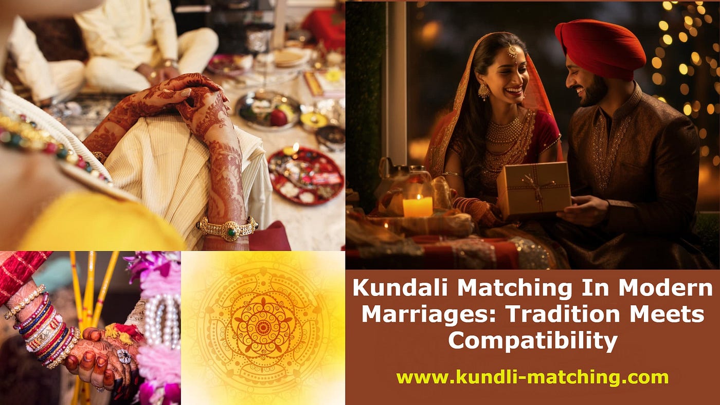 Kundali Matching In Modern Marriages: Tradition Meets Compatibility