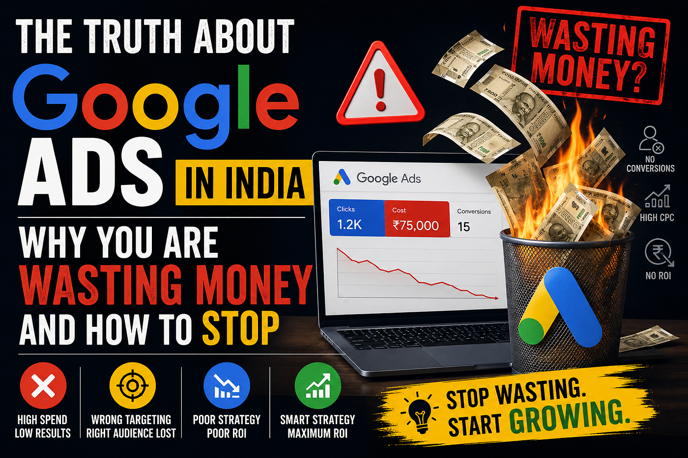 The Truth About Google Ads in India — Why You Are Wasting Money And How to Stop