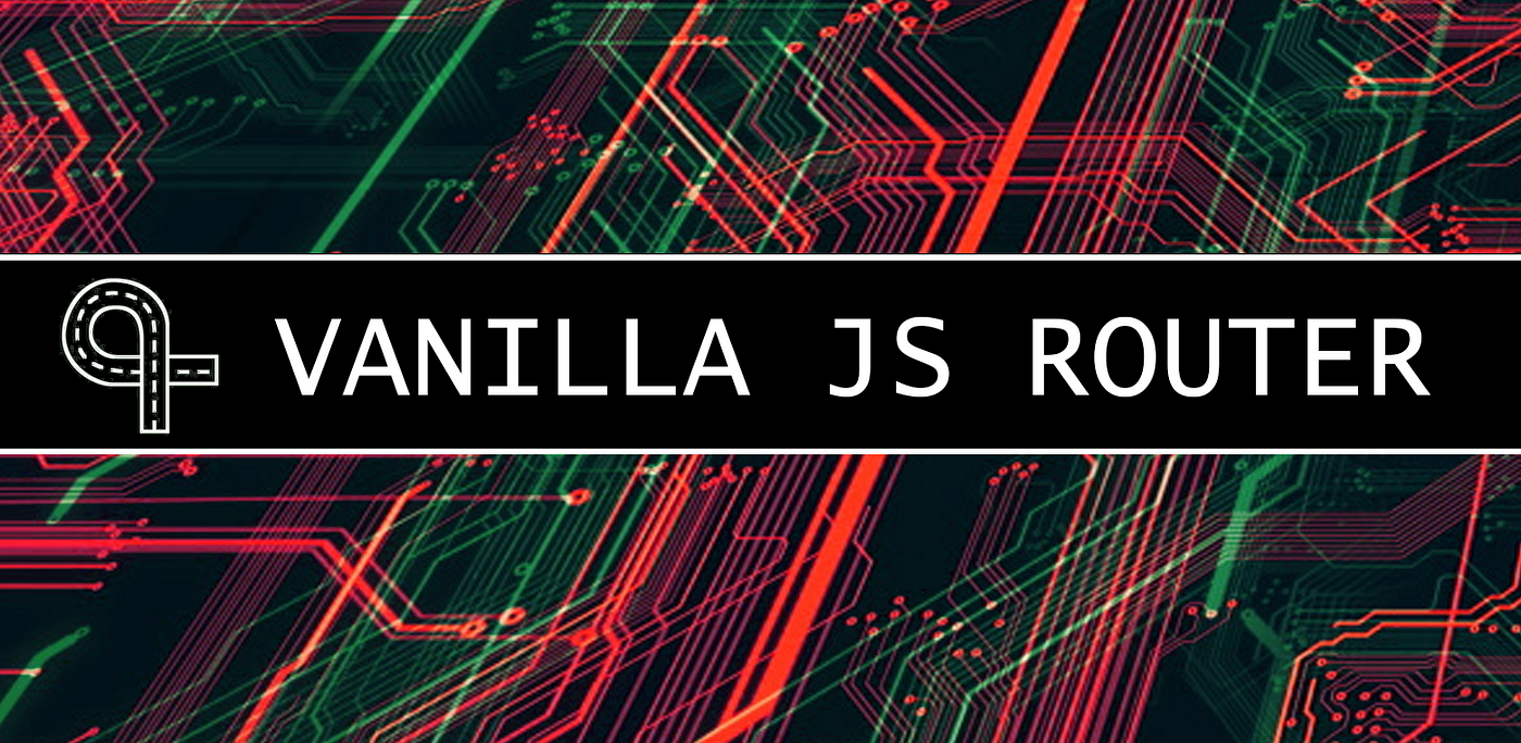 Making Your Own Vanilla JS Router | by Ghost Together | Medium