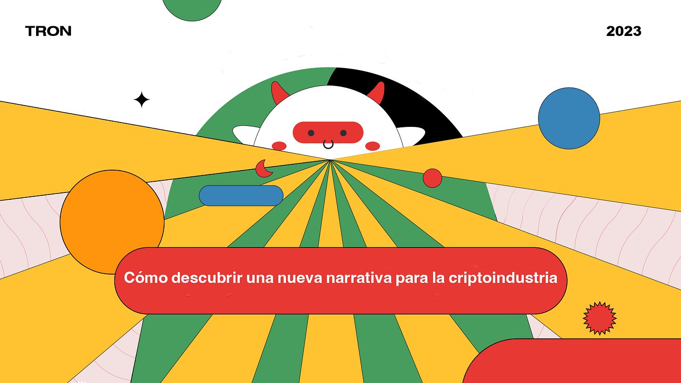 Cómo descubrir una nueva narrativa para la criptoindustria | by TRON DAO  ESPAÑA | Medium