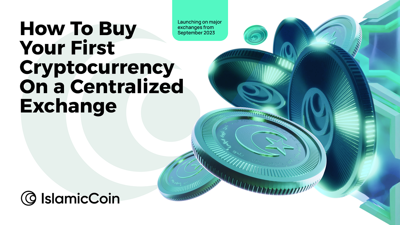 How to Buy Your First Cryptocurrency on a Centralized Exchange (CEX) | by  Islamic Coin | Medium