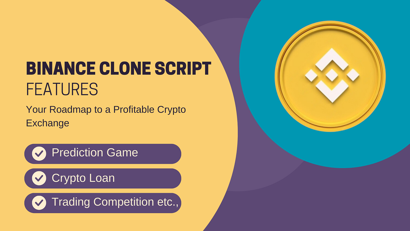 Binance Clone Script Features: Your Roadmap to a Profitable Crypto Exchange  | by Leo Noah | Nerd For Tech | Medium