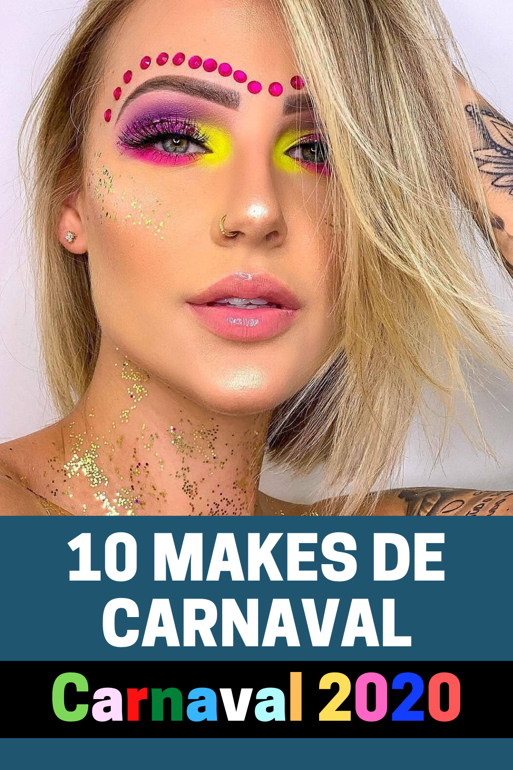 10 ideias de maquiagem para o Carnaval