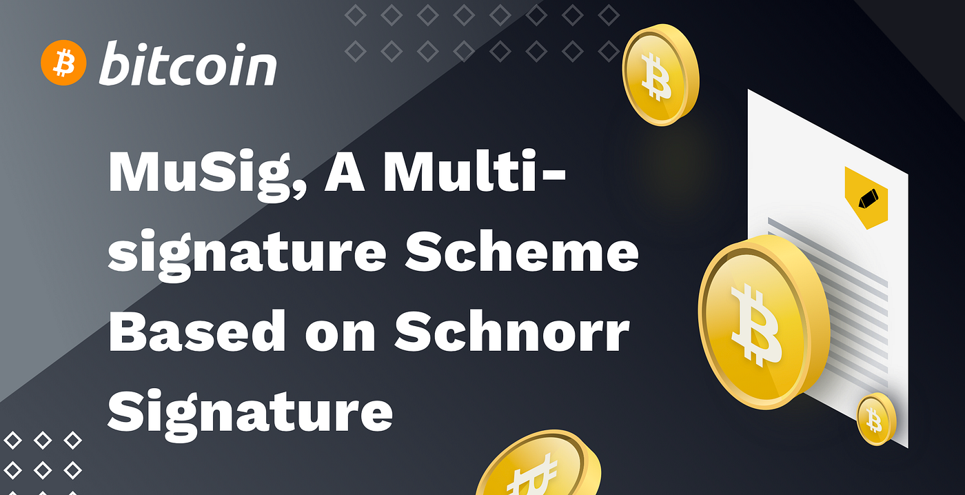 Comparison of Two Aggregate Wallet Solutions(MuSig, MuSig2) | by NewBTC  World | Medium