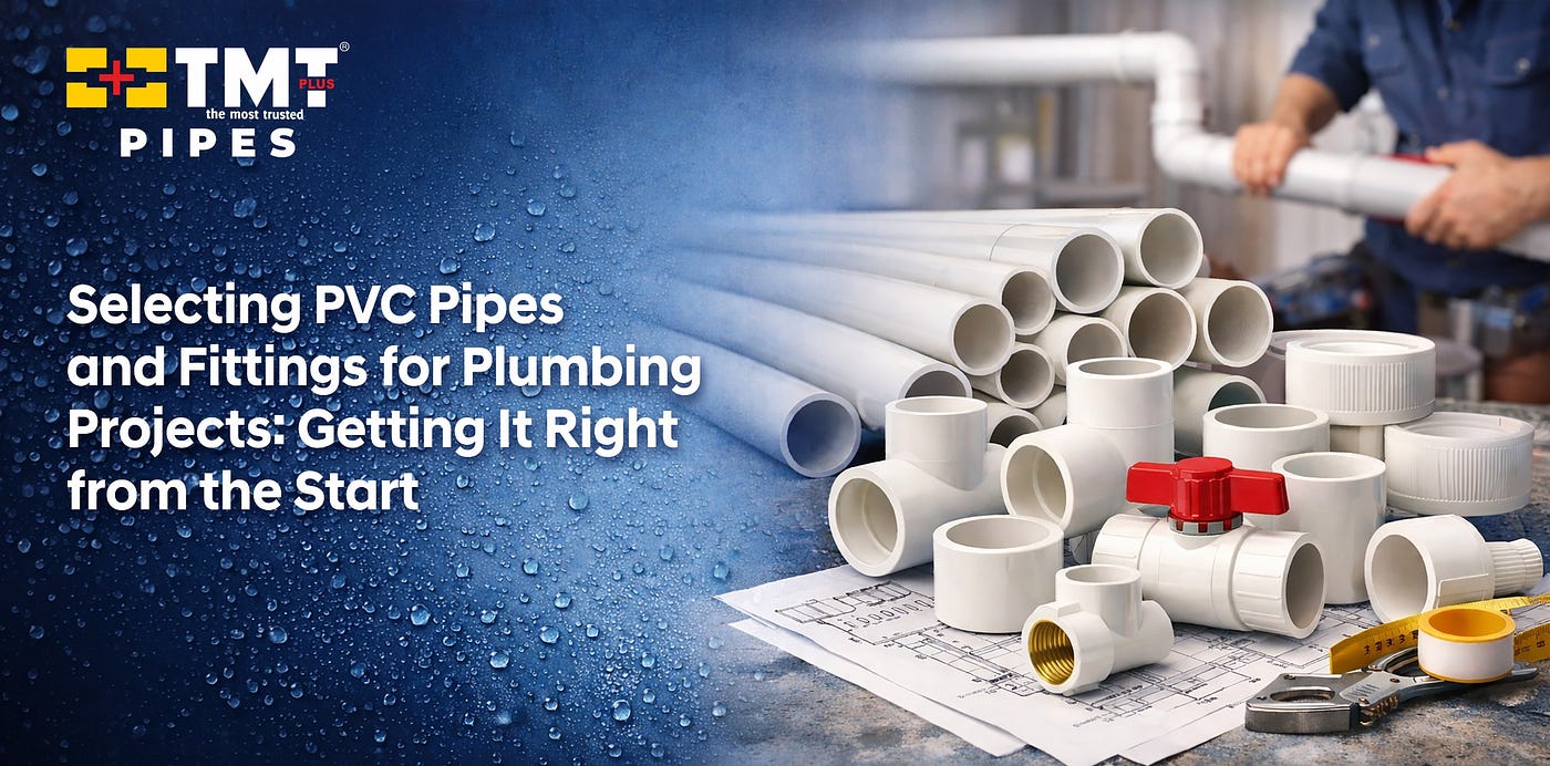 Choosing the Right PVC Pipes and Fittings for Long-Term Plumbing Performance