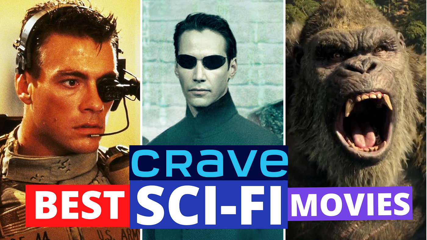 Best Sci-Fi Movies on CraveTv. What are the Best Science Fiction… | by  Forgot To Grow Up | Medium