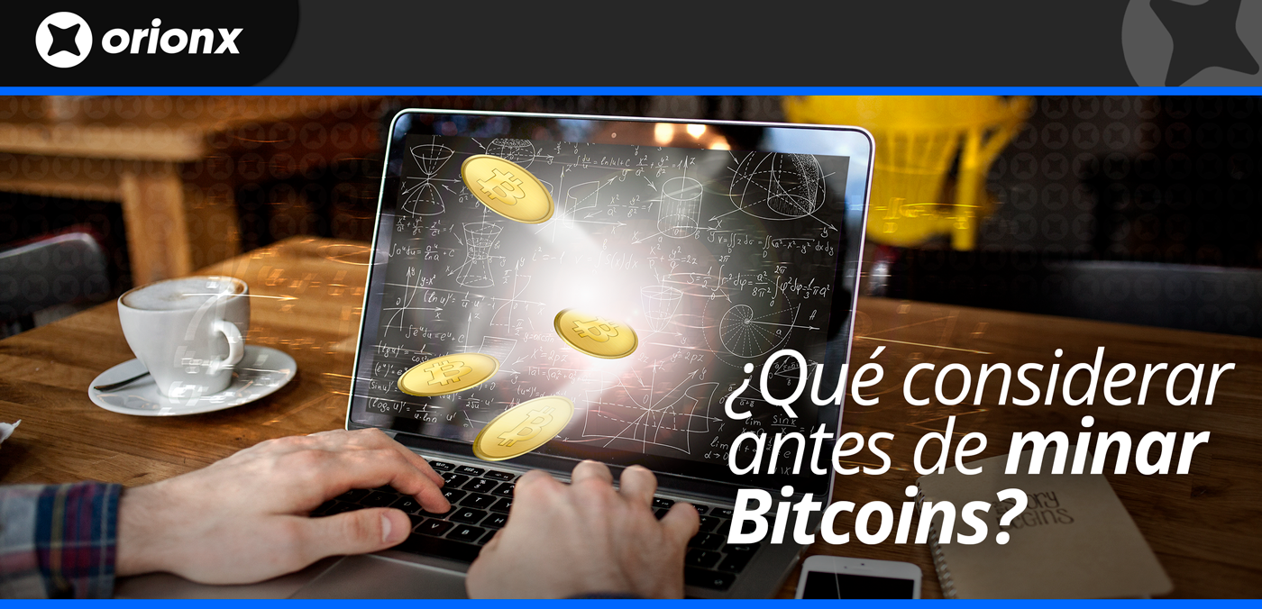 Qué considerar antes de minar Bitcoin | by Ivan Daniel Gomez | Orionx |  Medium