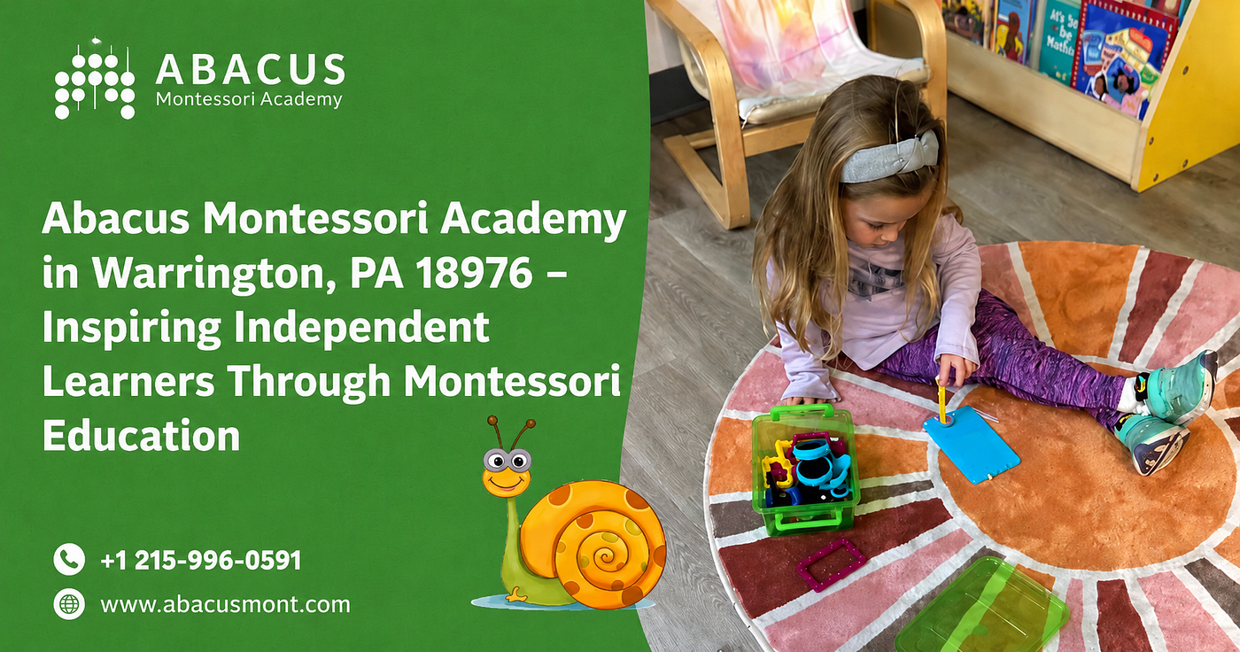 Abacus Montessori Academy in Warrington, PA 18976 — Inspiring Independent Learners Through…