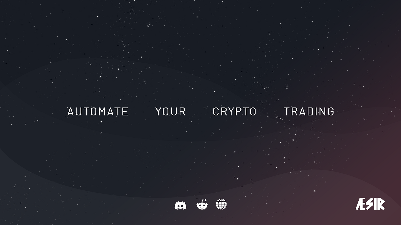 AESIR — Algorithmic Crypto Trading Platform | by CyberPunkMetalHead | Medium