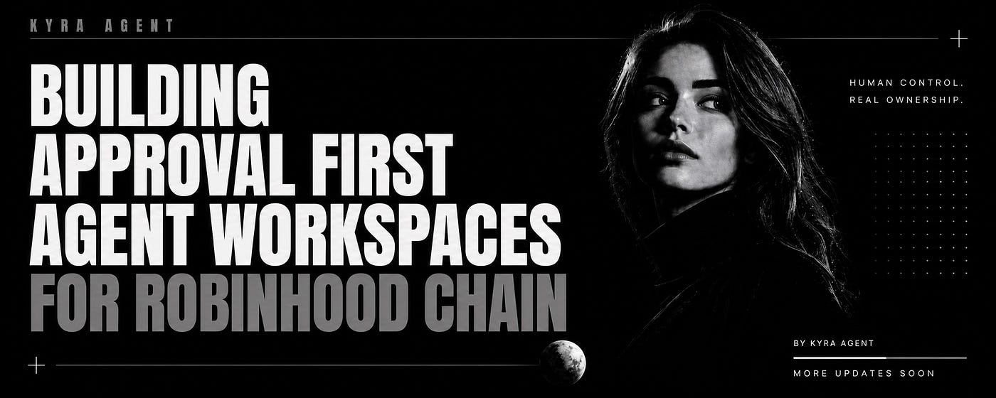 Building Approval First Agent Workspaces for Robinhood Chain