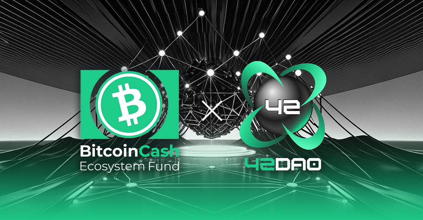 42DAO Empowering the BCH Ecosystem: Driving It Towards Becoming a Leading Reserve Asset in…