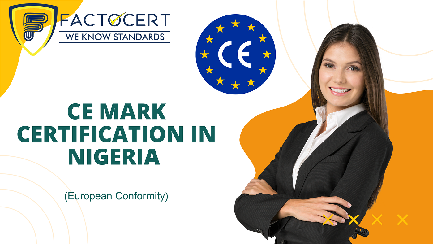 What is CE Marking? Who can get the blessings from CE mark certification in Nigeria?