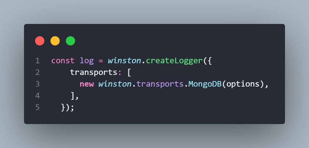const log = winston.createLogger({
 transports: [
 new winston.transports.MongoDB(options),
 ],
 });
