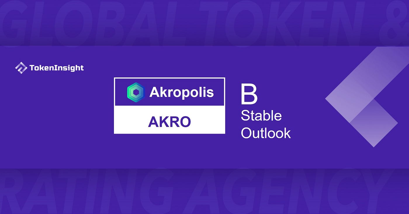 Review of Akropolis(AKRO): B — Stable Outlook and Moderate Risk | by  TokenInsight | Medium