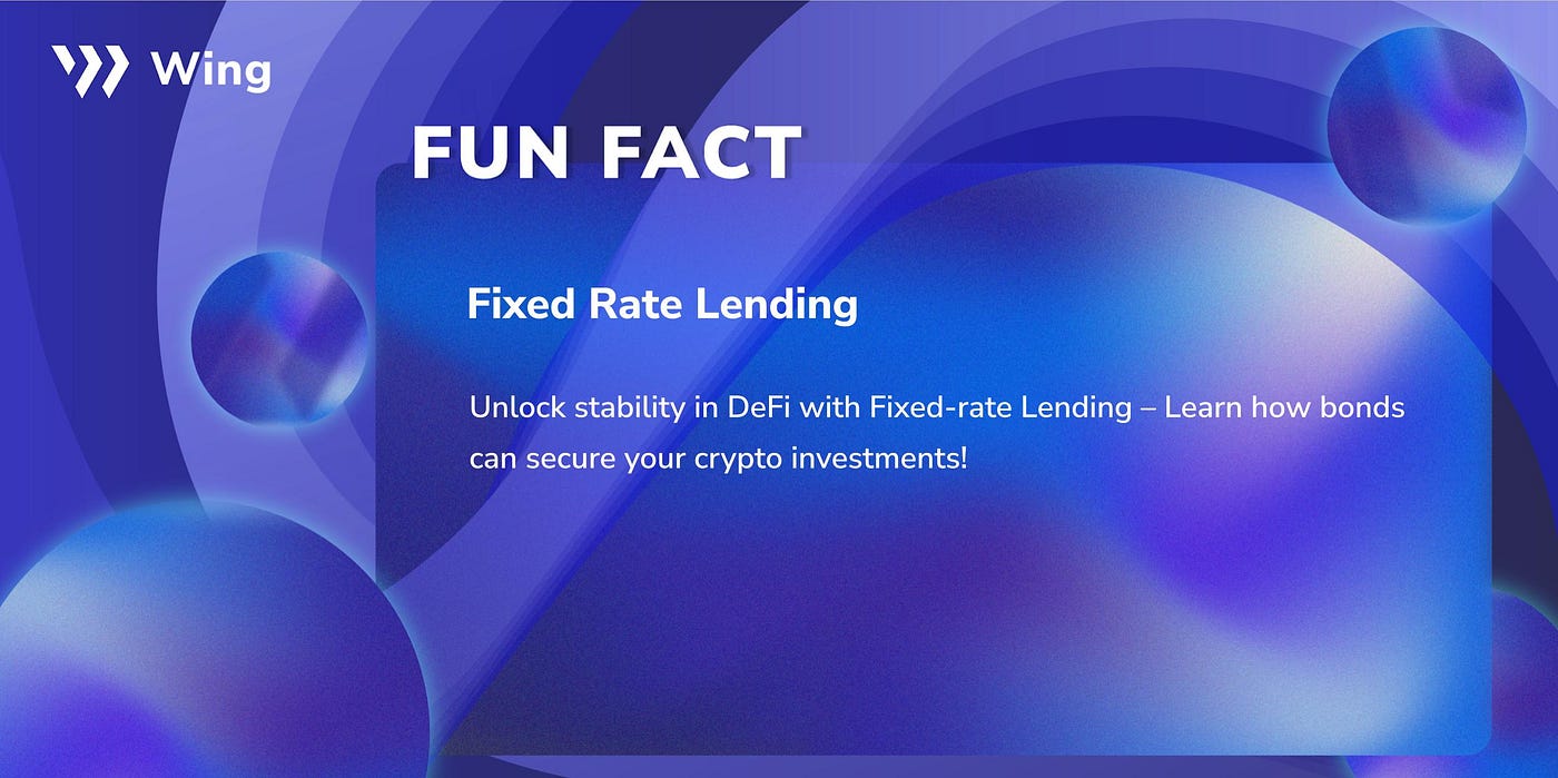 Understanding Fixed-rate Lending in DeFi | by Wing Finance | Wing Finance |  Medium