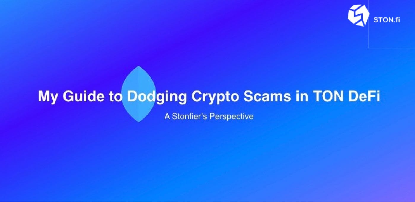 My Crypto Near-Misses: How I Learned to Spot Scams in TON DeF | by  TobyAbrahams | Medium