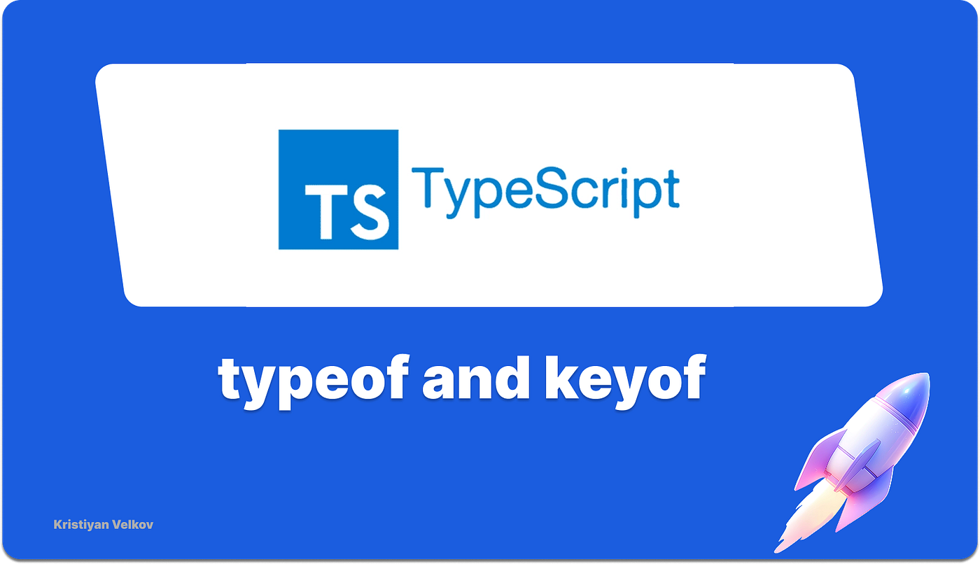 Mastering `typeof` and `keyof` in TypeScript: Every Real-World Use You Need to Know