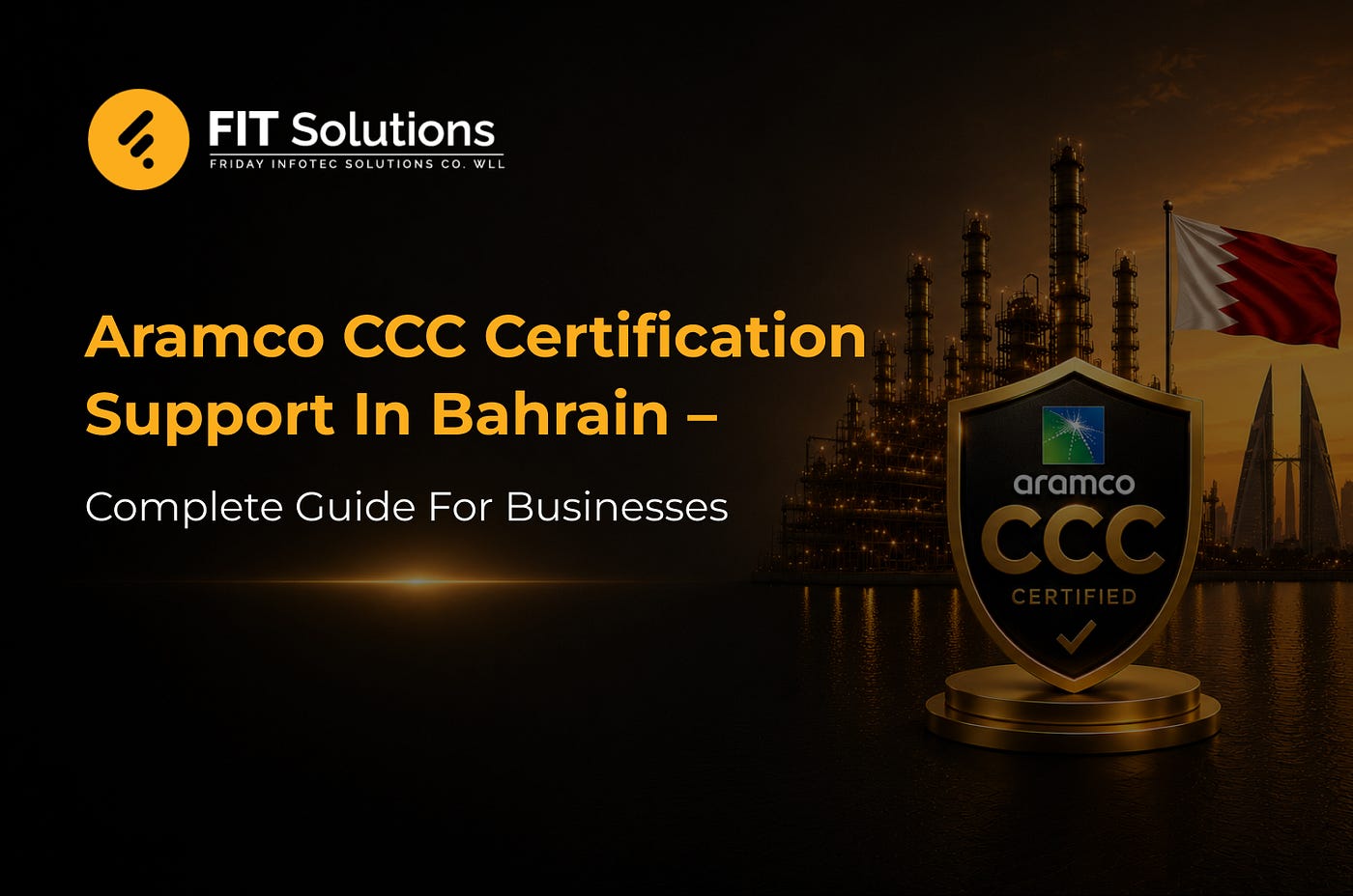 Aramco CCC Certification Support in Bahrain — Complete Guide for Businesses