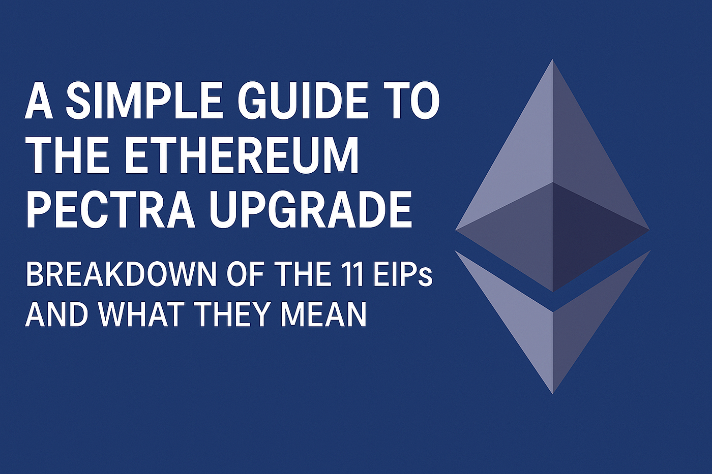A Simple Guide to the Ethereum Pectra Upgrade | by Harish | Medium