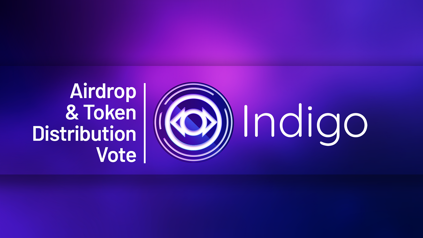 Indigo INDY Airdrop & Initial Token Distribution Vote Details | by Indigo |  Medium