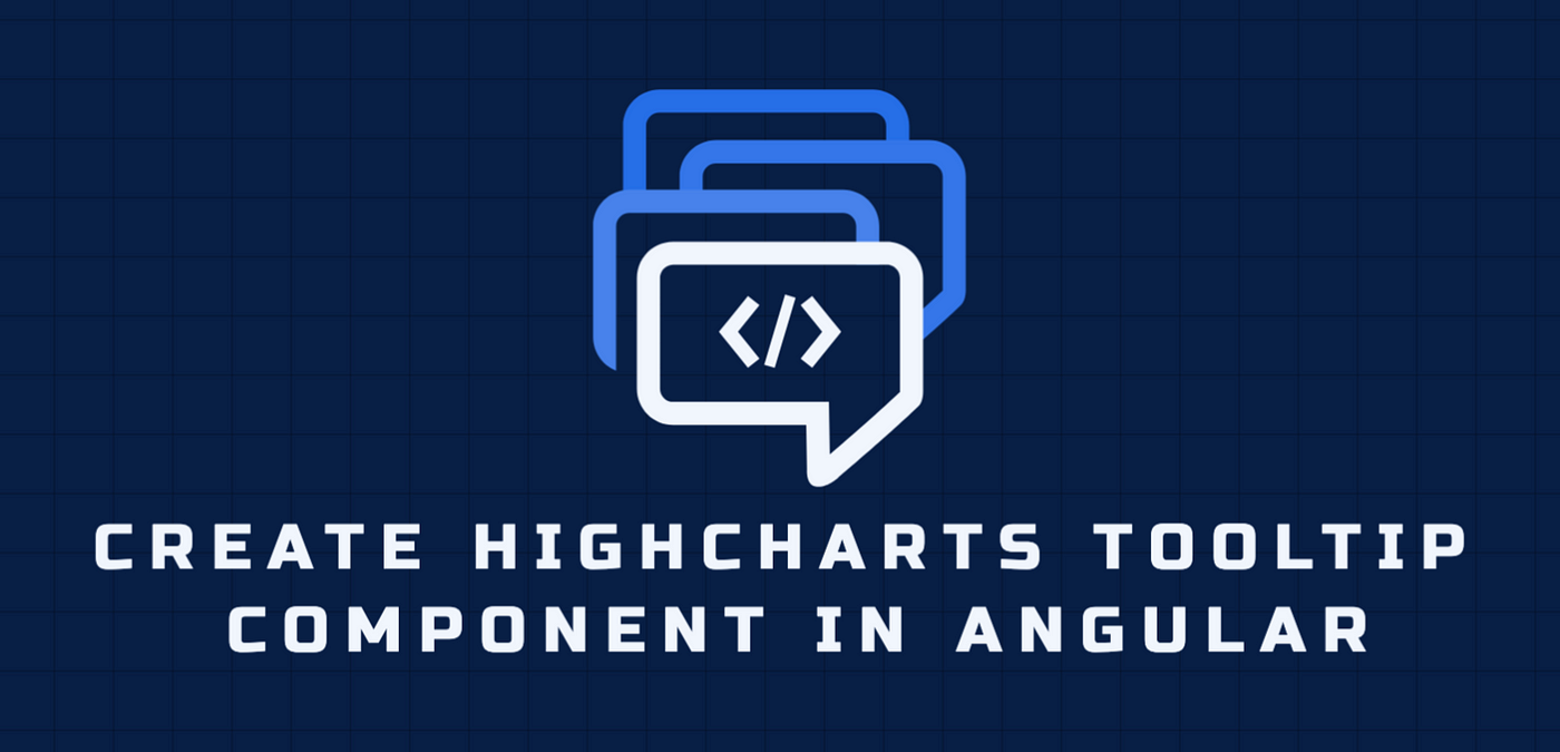 Create Highcharts Tooltip Component in Angular | by Ido Golan | Stackademic