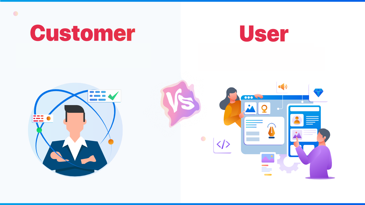 Understanding the Difference Between Product Users and Customers 