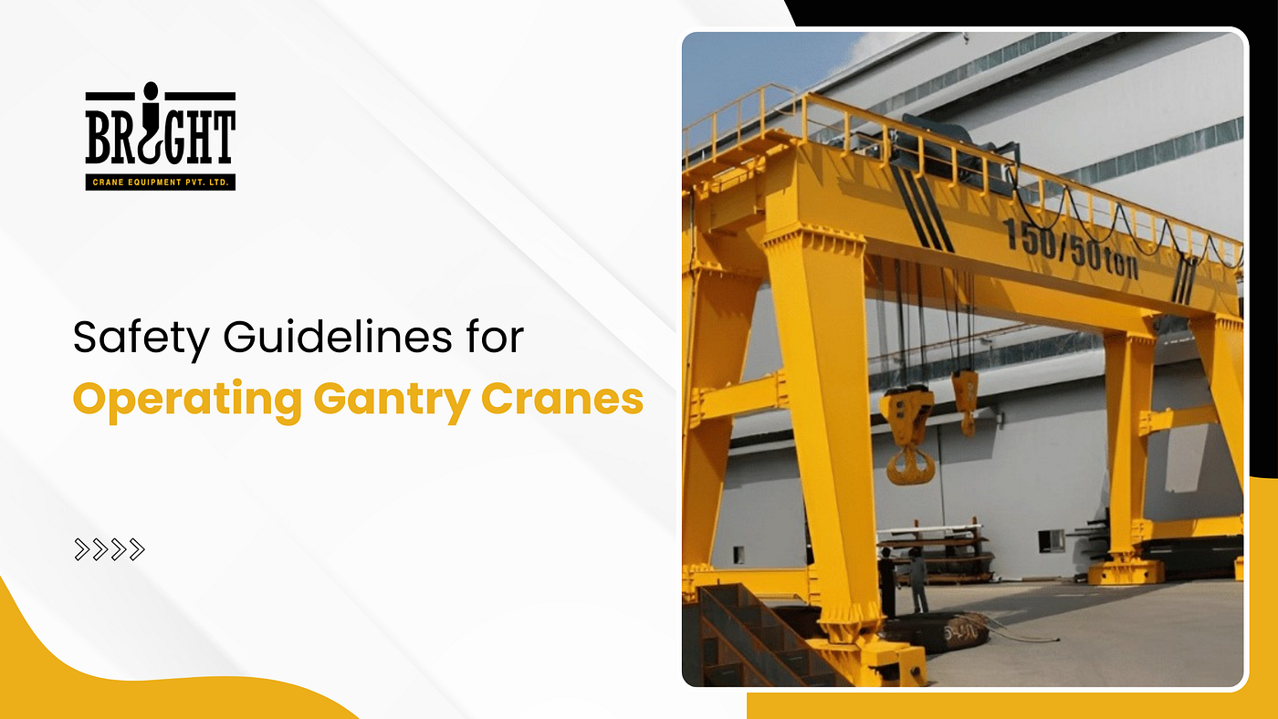 Safety Guidelines for Operating Gantry Cranes