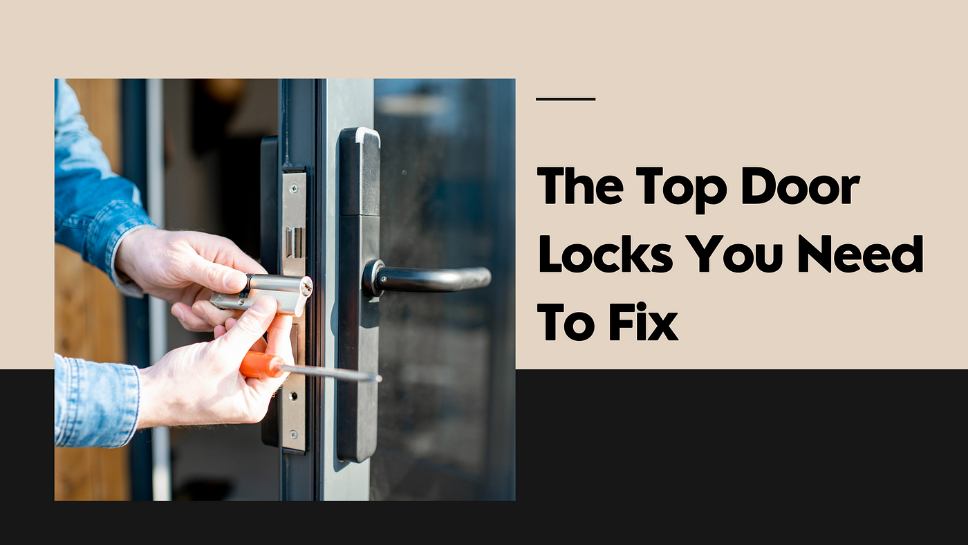 Door Lock Problems and How to Fix Them