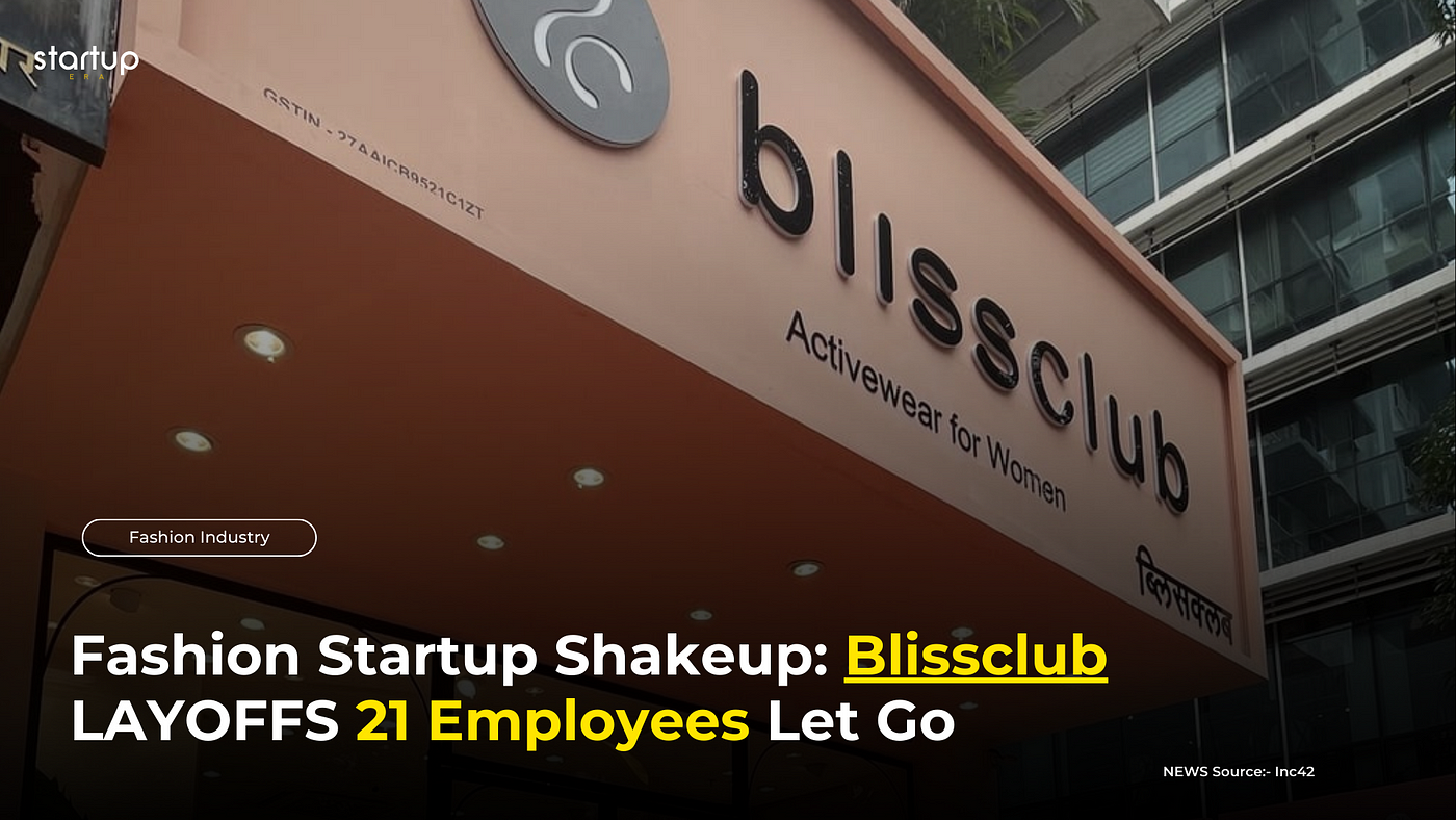 Fashion Startup Shakeup: Blissclub LAYOFFS 21 Employees Let Go