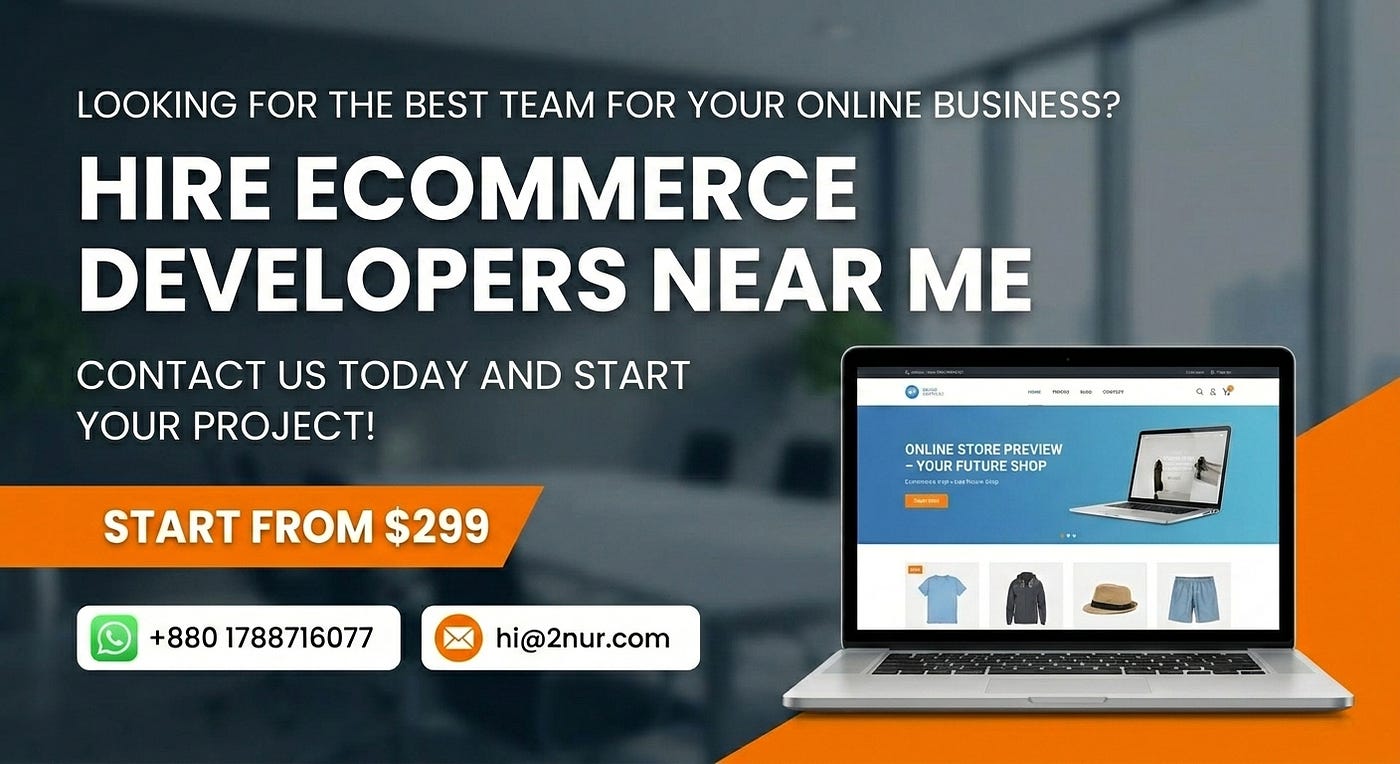 Hire Ecommerce Developers Near Me — Get a High-Converting Online Store Built by Experts