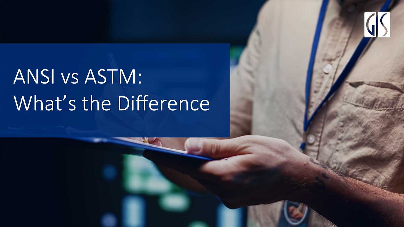 ANSI vs ASTM: What’s the Difference