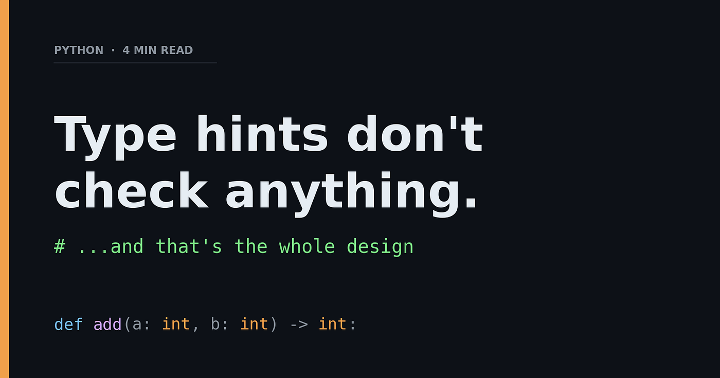 Python Type Hints don’t do what most people think