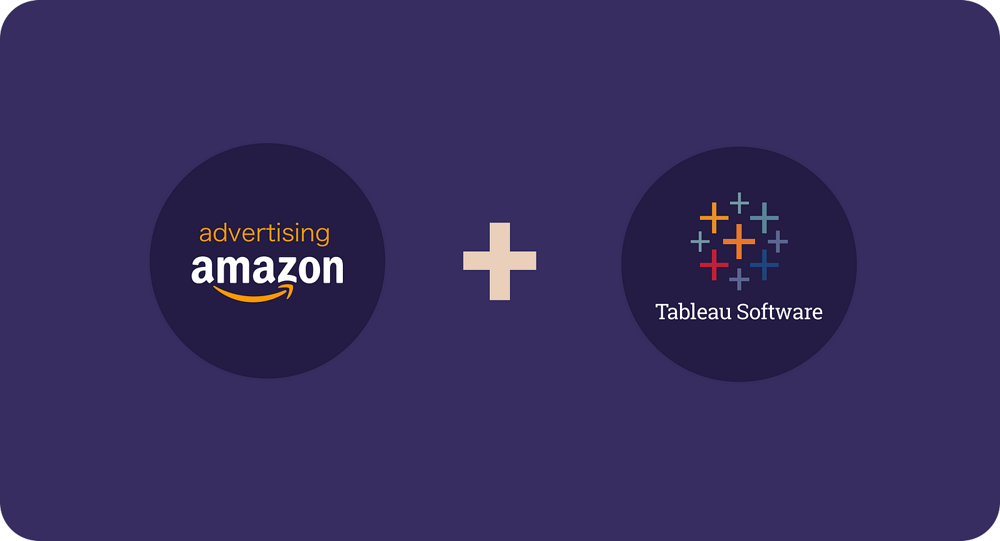 Tableau + Amazon Advertising Platform Data Integration To Optimize Paid  Media Investments | by Thomas Spicer | Openbridge