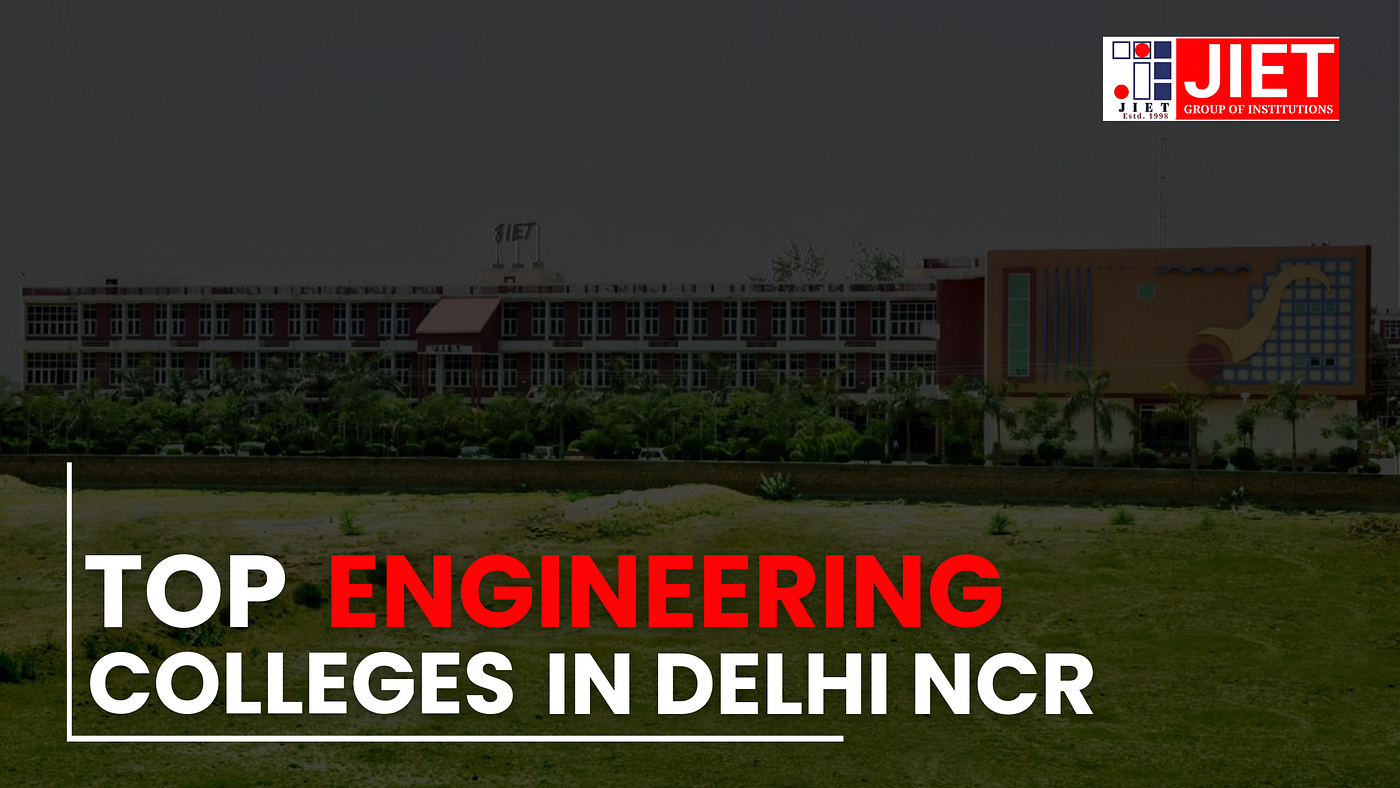 🔍 Discover the Top Engineering Schools in Delhi/NCR: Excellence in Programs, Facilities, and…