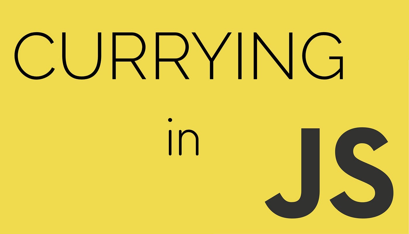 Implementing a curry function in JavaScript | by Abito Prakash | Medium