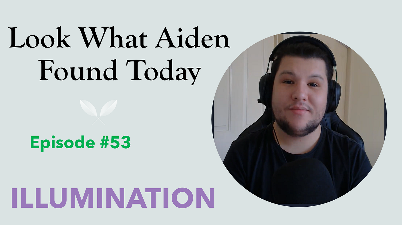 Look What Aiden Found Today — Episode #53 | by Aiden (Owner of Illumination  Gaming) | Curated Newsletters | Medium