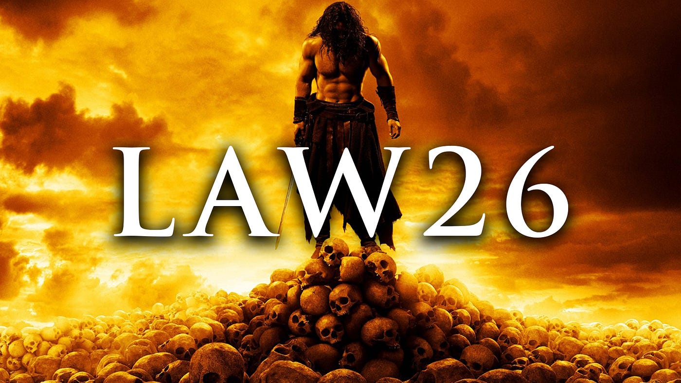 Law 26: Keep Your Hands Clean. People are undone not by their