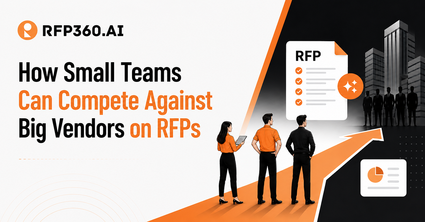 How Small Teams Can Compete Against Larger Vendors on RFPs
