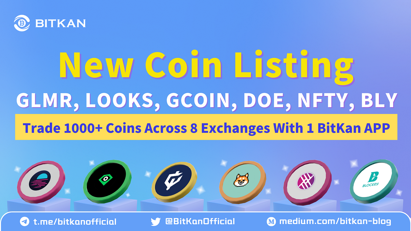 BitKan Has Listed Moonbeam (GLMR), LooksRare (LOOKS), Galaxy Fight Club  (GCOIN), Dogs Of Elon (DOE), NFTY Token (NFTY), and Blocery (BLY) For Spot  Trading | by BitKan | BitKan Hub | Medium