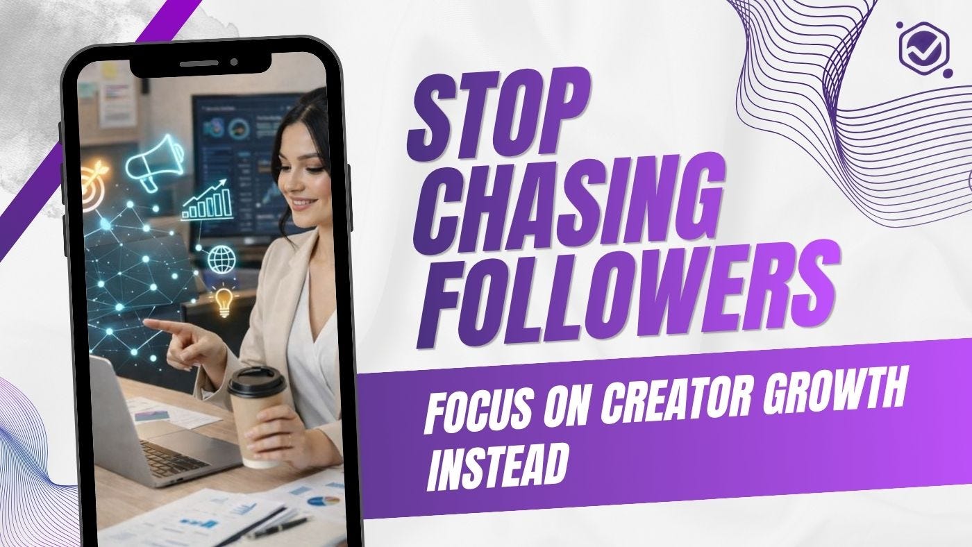 Stop Chasing Followers: Focus on Creator Growth Instead