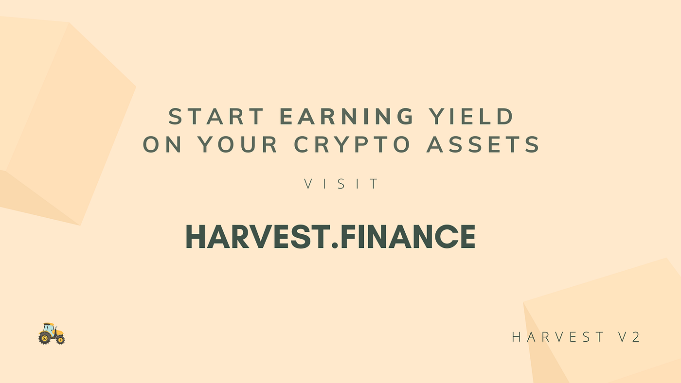 Harvest V2: The Evolution. Making Harvest One-Stop & One-Click… | by Just.Z  | Harvest Finance | Medium
