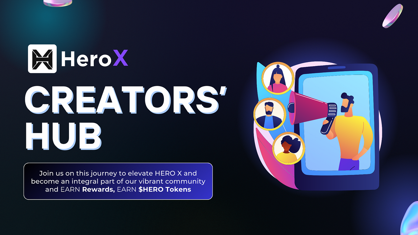 Hero X Creators’ Hub
